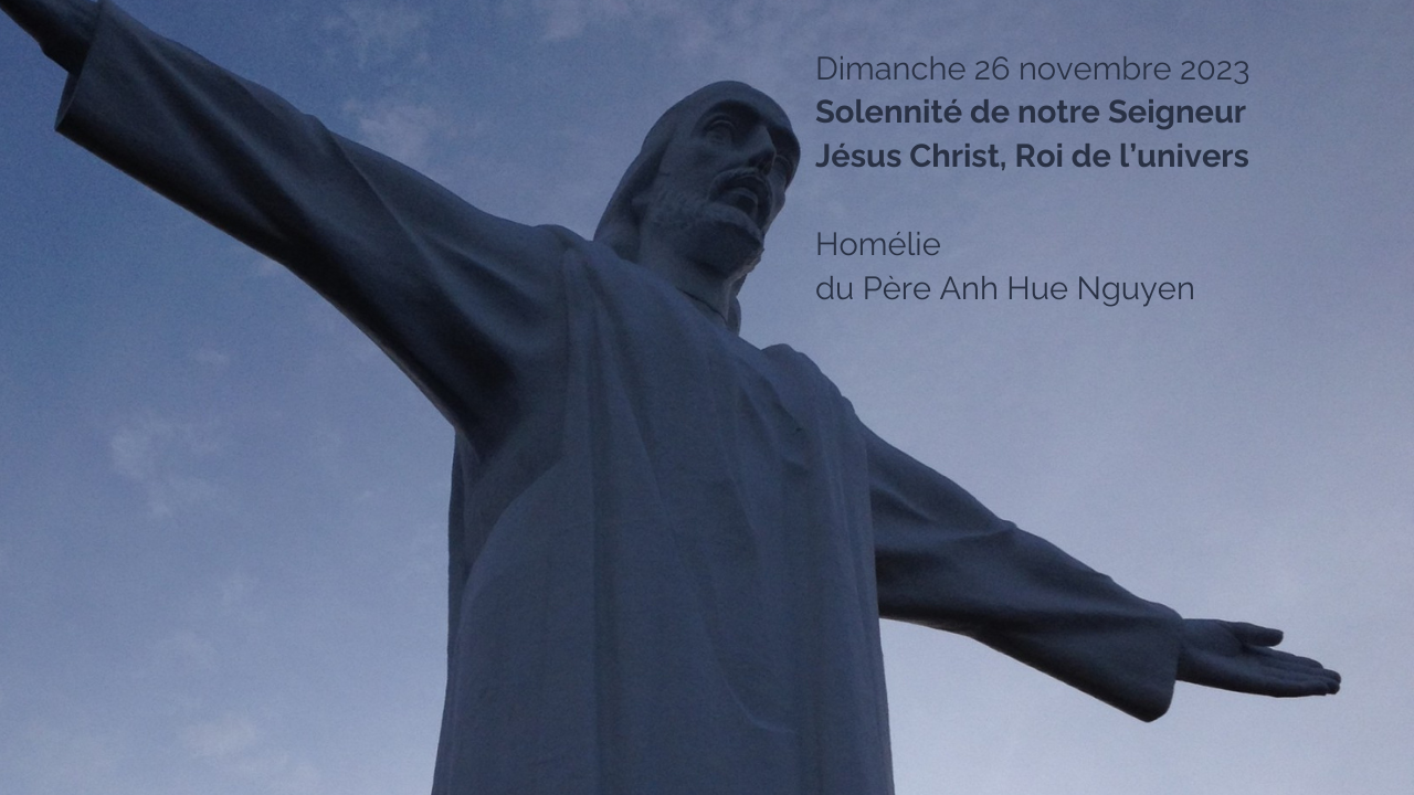 Solennité de Jésus Christ, roi de l'univers - année A