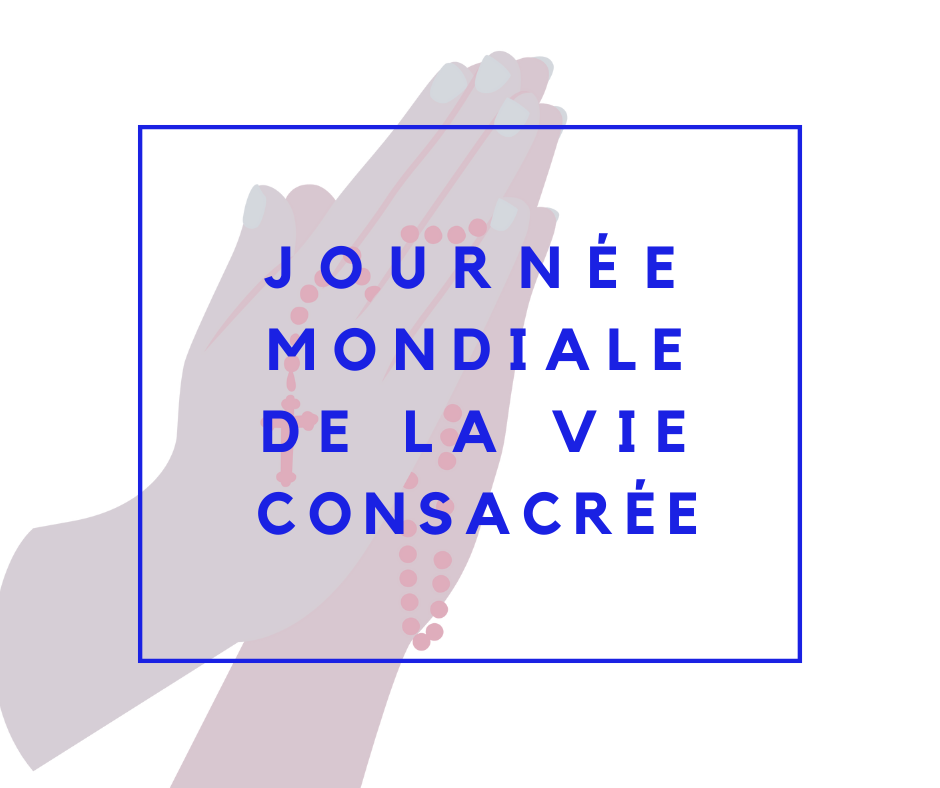 Journée mondiale de la vie consacrée