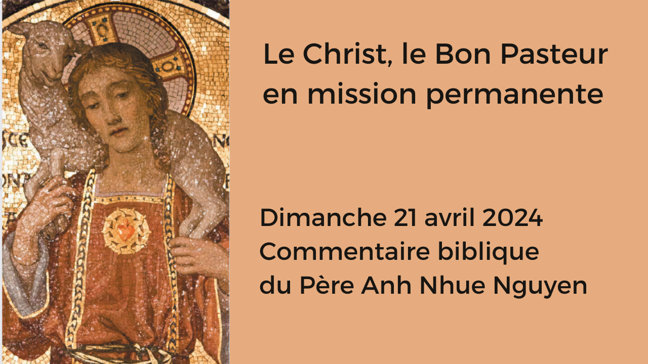 Le Christ, le Bon Pasteur en mission permanente - Commentaire biblique du Père Anh Nhue Nguyen